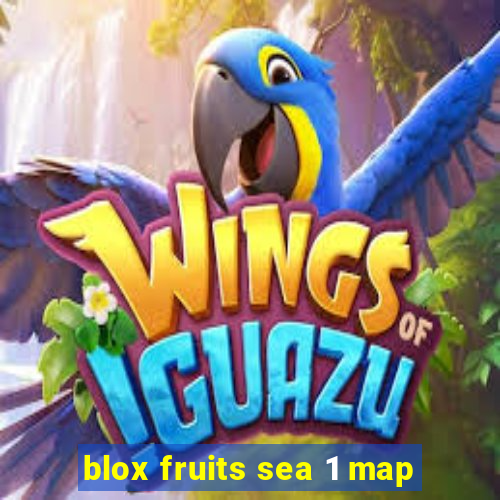 blox fruits sea 1 map